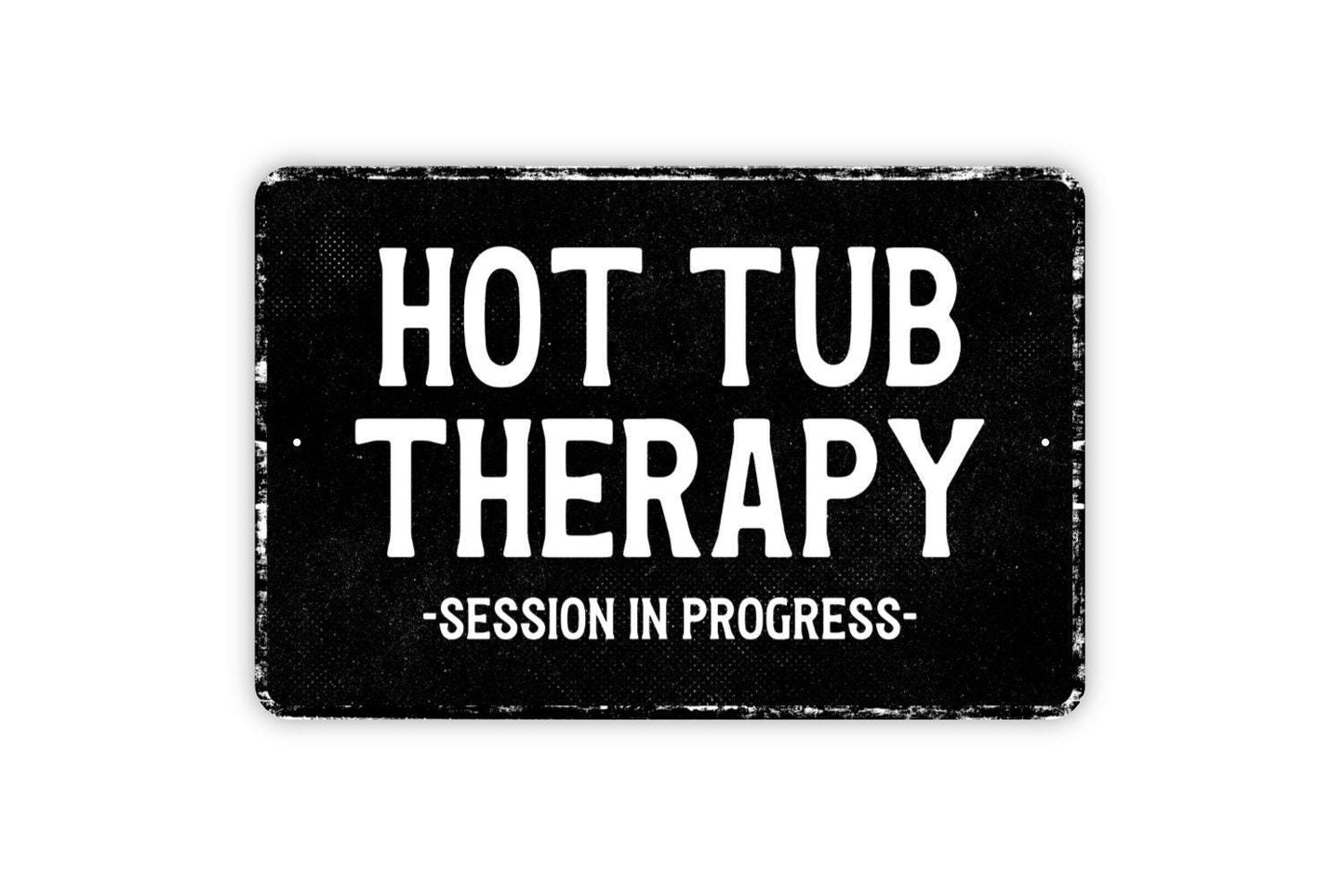Hot Tub Therapy Session In Progress Sign - Swimming Pool Spa Metal Sign Wall Art - Vinyl Sticker Decal
