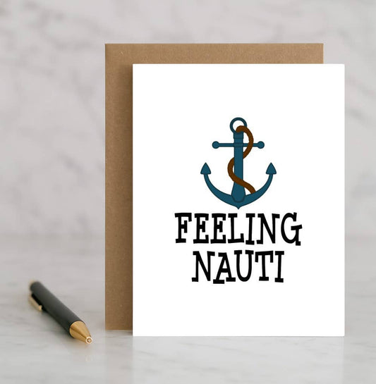 Feeling Nauti – Funny Nautical Card for Beach Lovers, Boater