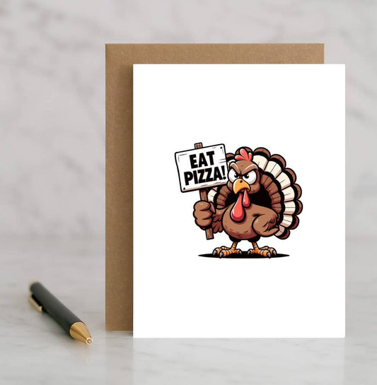 Turkey Holding “Eat Pizza” Sign Card – Funny Thanksgiving
