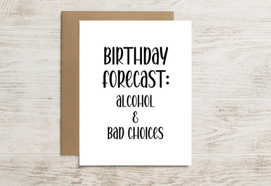 Funny Birthday Card – Forecast: Alcohol & Bad Choices