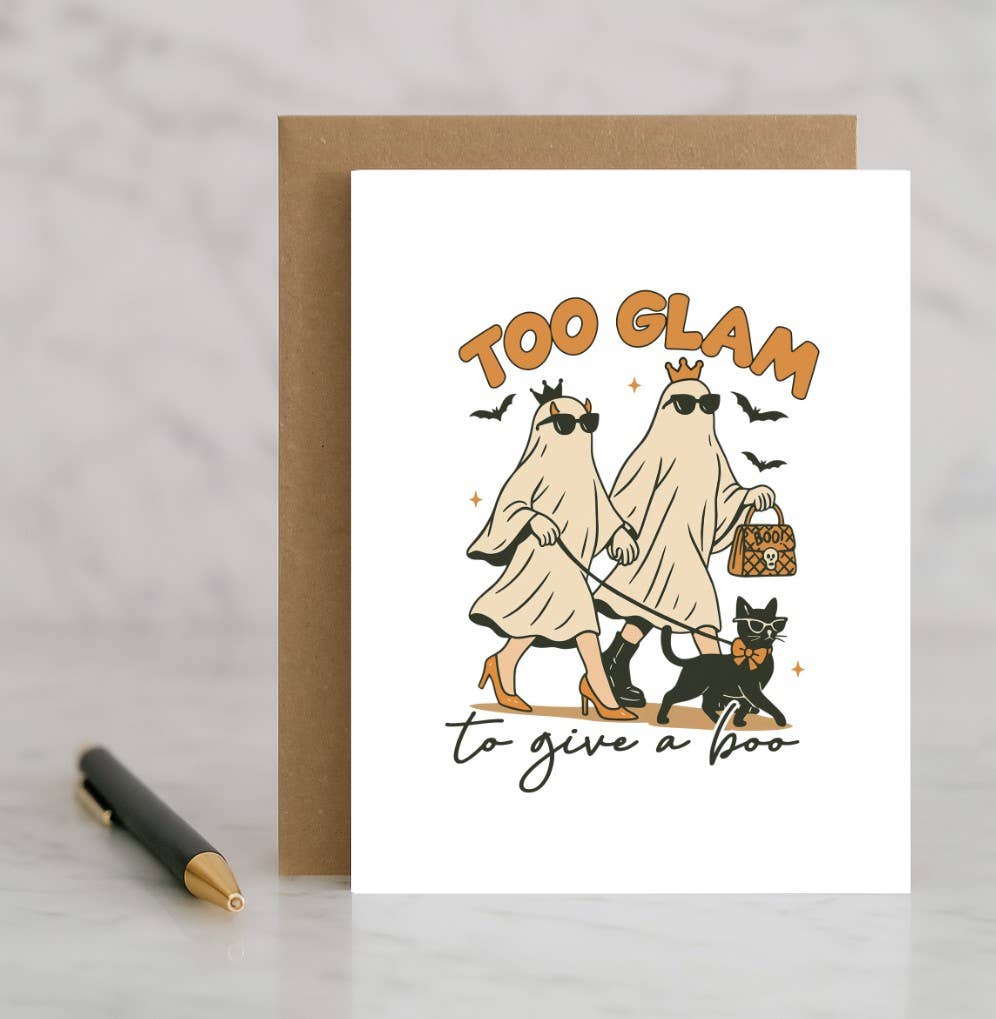 Too Glam to Give a Boo Card – Funny Sassy Halloween Card