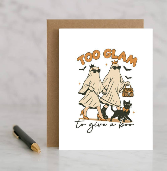 Too Glam to Give a Boo Card – Funny Sassy Halloween Card