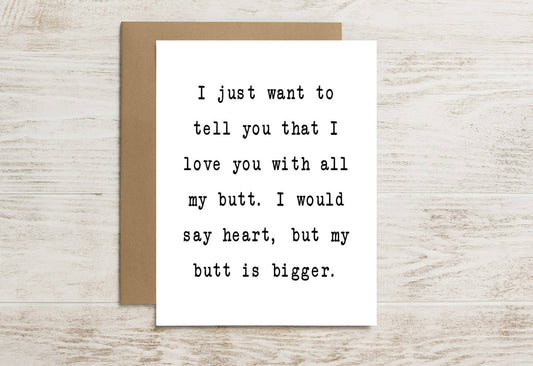 Funny Love Card – I Love You With All My Butt
