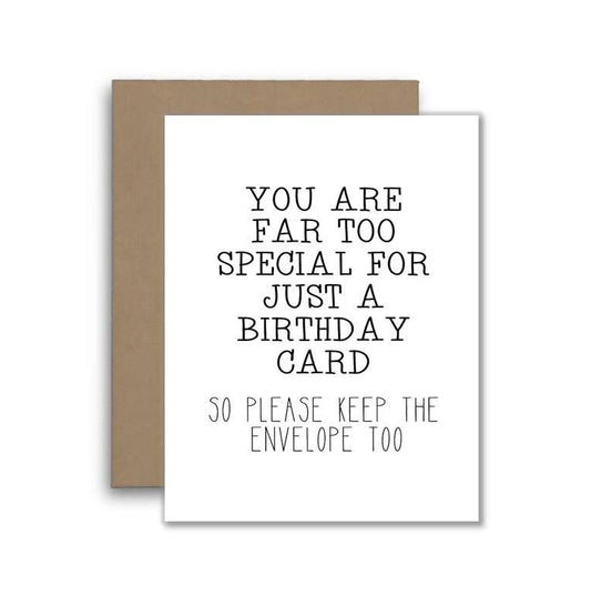 You Are Far Too Special for Just a Card – So Please Keep the