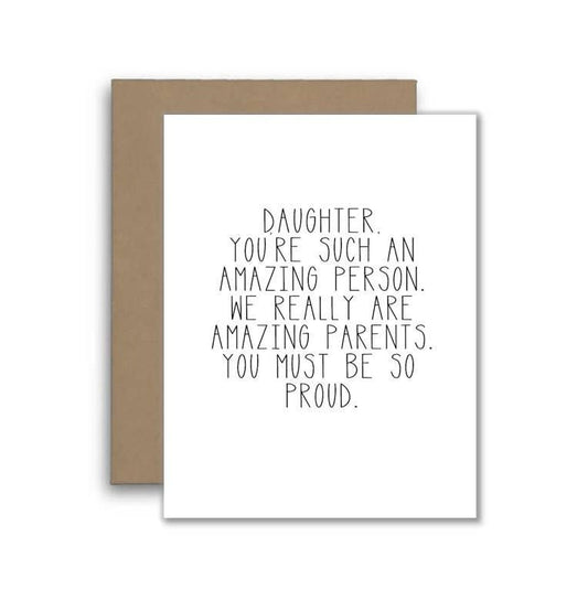 Funny Daughter Card - You're Amazing, Thanks to Us