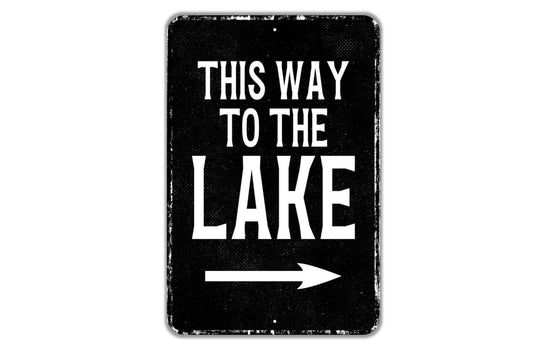 This Way To The Lake With Arrow Sign - Left Or Right Arrow Indoor Or Outdoor Metal Wall Art - Custom Door Sign