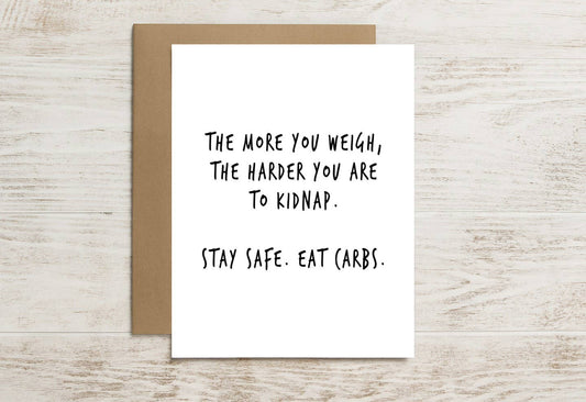 Funny Card – Harder to Kidnap? Eat Carbs, Stay Safe