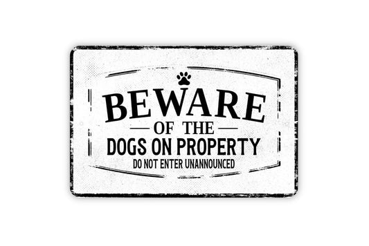 Beware Of The Dogs On Property Do Not Enter Unannounced Sign - Dogs Yard Backyard Fence Gate Metal Sign Wall Art - Vinyl Sticker Decal