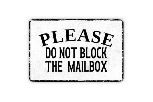 Please Do Not Block The Mailbox Thank You Sign - Metal Sign Wall Art - Vinyl Sticker Decal