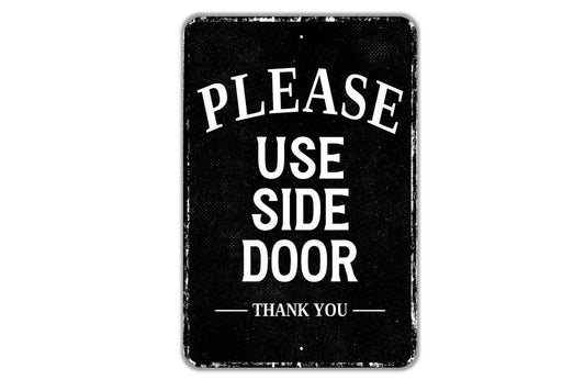 Please Use Side Door Thank You Sign - Indoor Or Outdoor Metal Wall Art - Custom Entry Sign