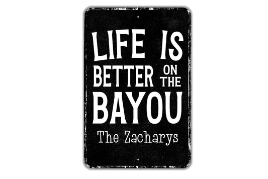 Life Is Better On The Bayou Personalized Sign - Name Metal Wall Art - Custom Name Sign