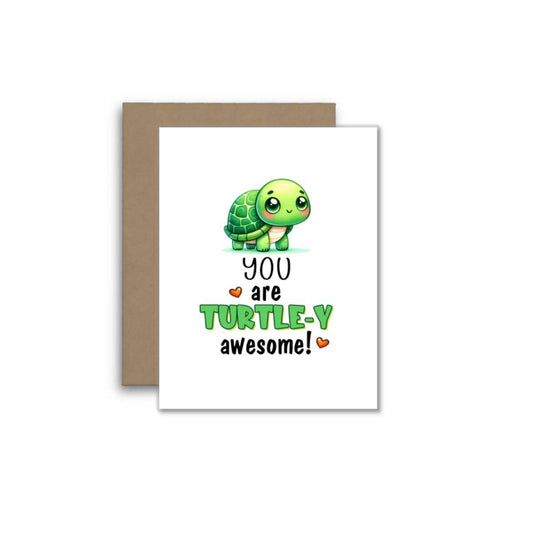 You Are Turtle-y Awesome – Cute Turtle Pun Greeting Card
