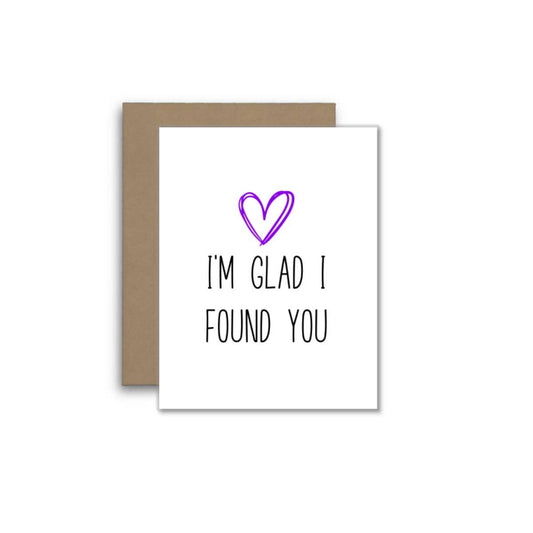 I’m Glad I Found You – Romantic Heart Greeting Card