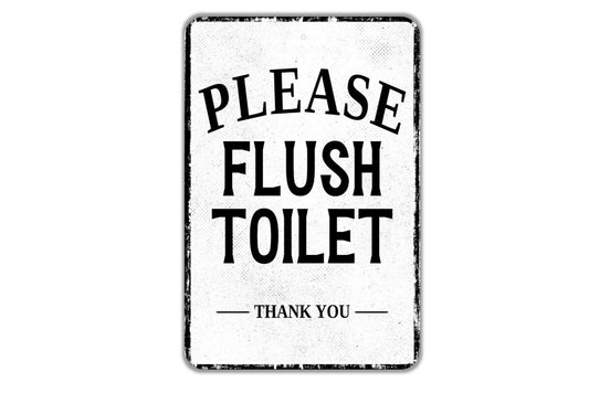 Please Flush Toilet Thank You Sign - Indoor Or Outdoor Metal Wall Art - Custom Restroom Sign
