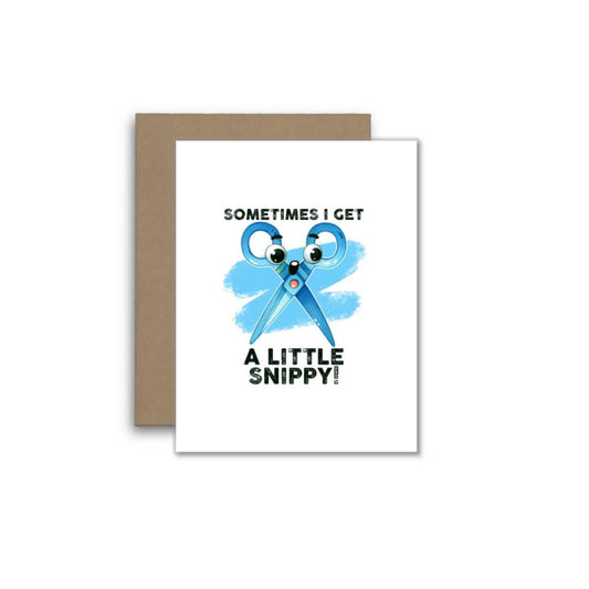 Sometimes I Get a Little Snippy – Funny Scissors Pun Card