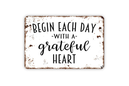 Begin Each Day With A Grateful Heart Sign, Christian Bible Verse Metal Sign,  Farmhouse Contemporary Modern Wall Metal Sign