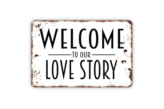 Welcome To Our Love Story Sign With Custom Family Last Name and Established Date Farmhouse Wall Decor Modern Wall Metal Sign