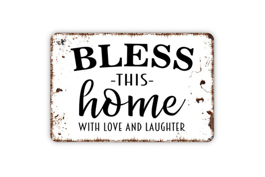 Bless This Home With Love And Laughter Welcome Metal Sign,  Farmhouse Contemporary Modern Wall Metal Sign