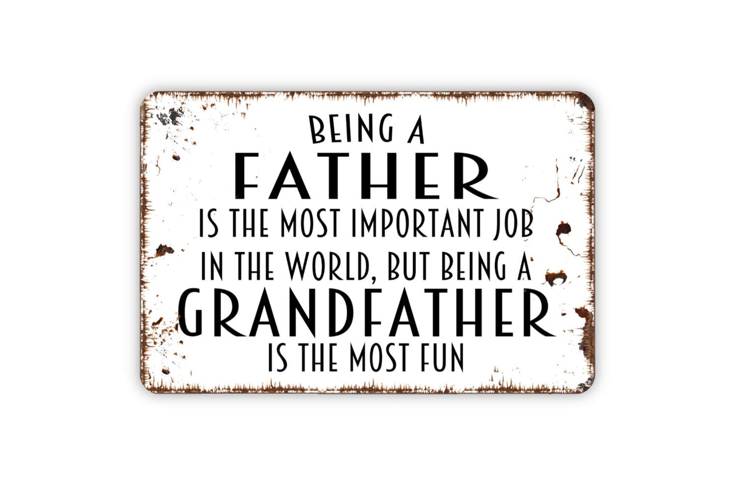 Being A Father Is The Most Important Job In The World But Being A Grandfather Is The Most Fun Sign, Farmhouse Wall Decor Modern Metal Sign