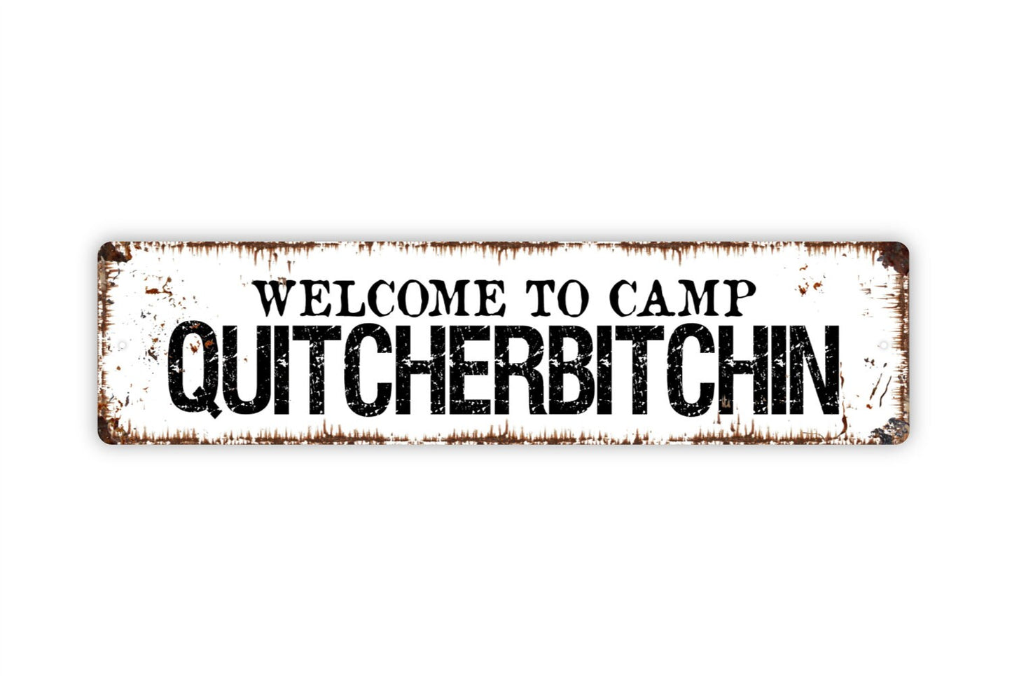 Welcome To Camp Quitcherbitchin Sign - Funny Camp Rustic Metal Street Sign or Door Name Plate Plaque