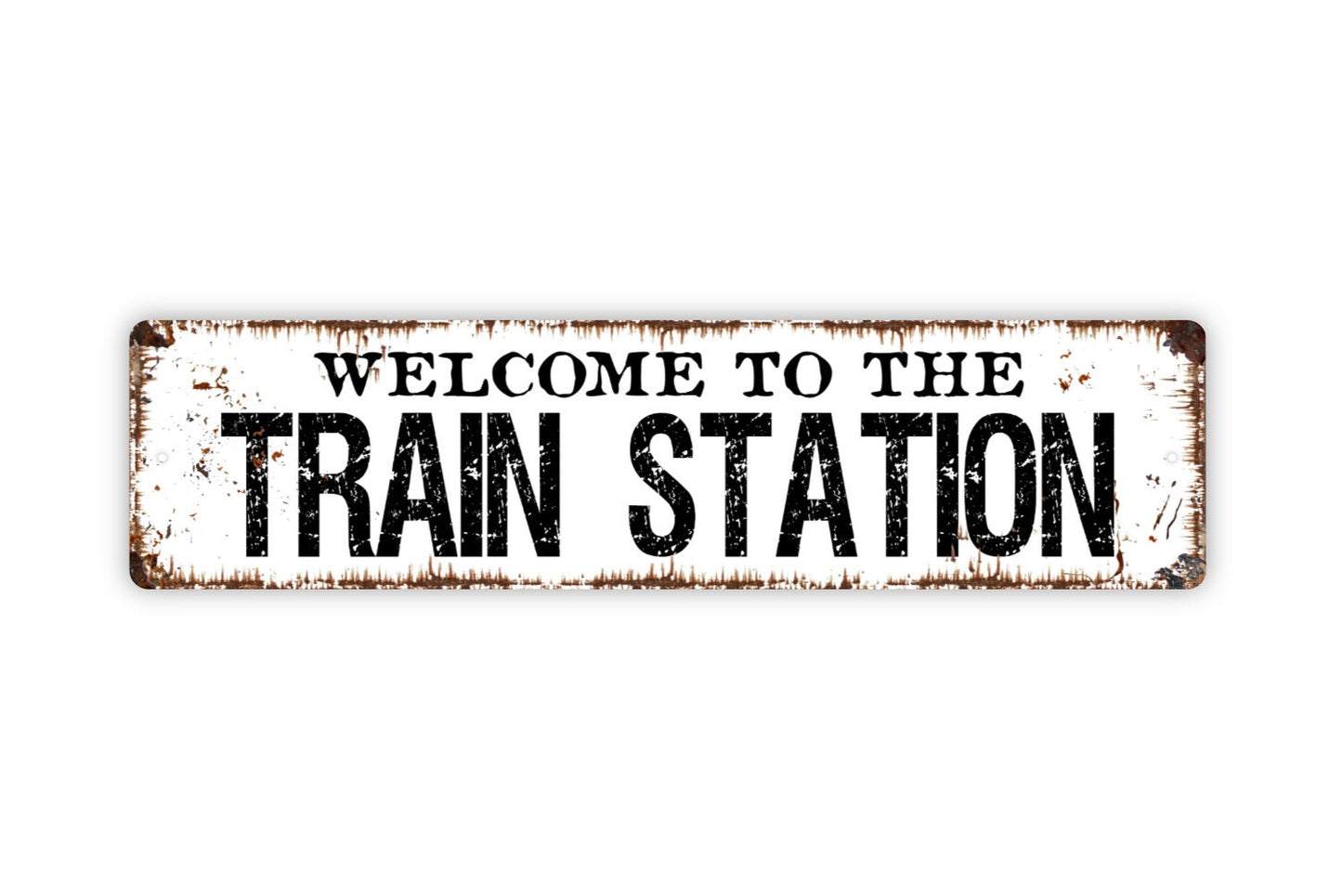 Welcome To The Train Station Sign - Metal Indoor or Outdoor Wall Art