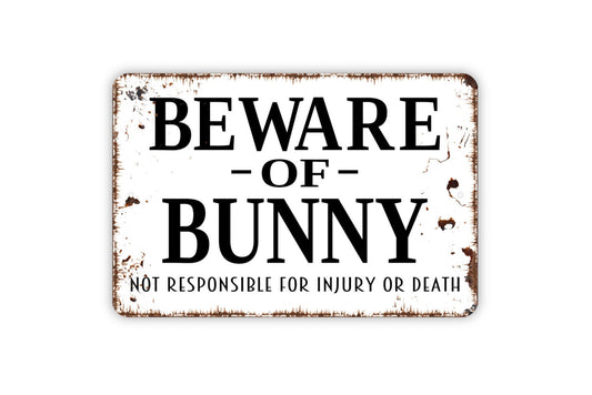 Beware Of Bunny Sign - Funny Rabbit Metal Indoor or Outdoor Wall Art