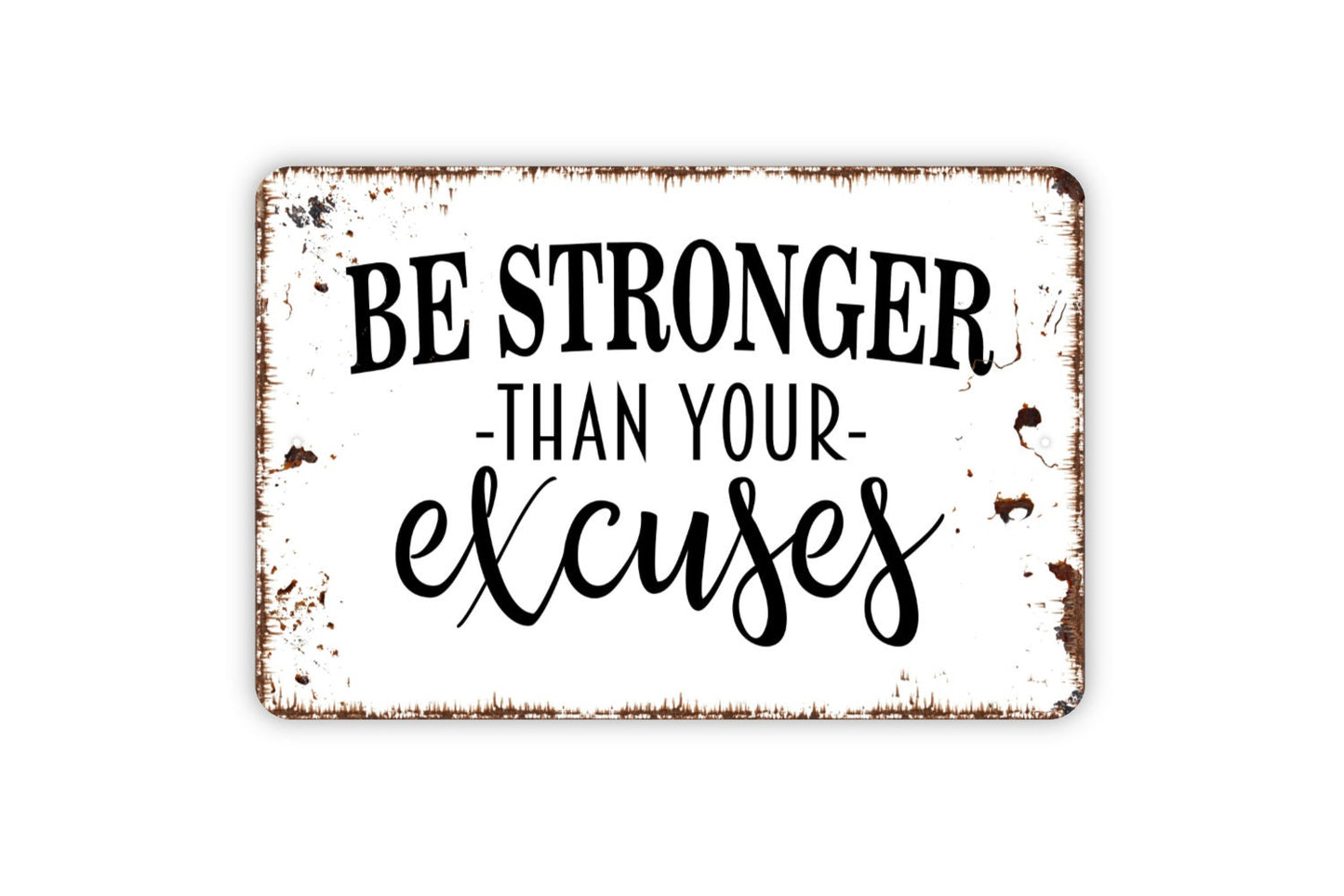 Be Stronger Than Your Excuses Sign - Weight Lifting Fitness Trainer Gym Metal Sign Farmhouse Wall Decor Modern Wall Art