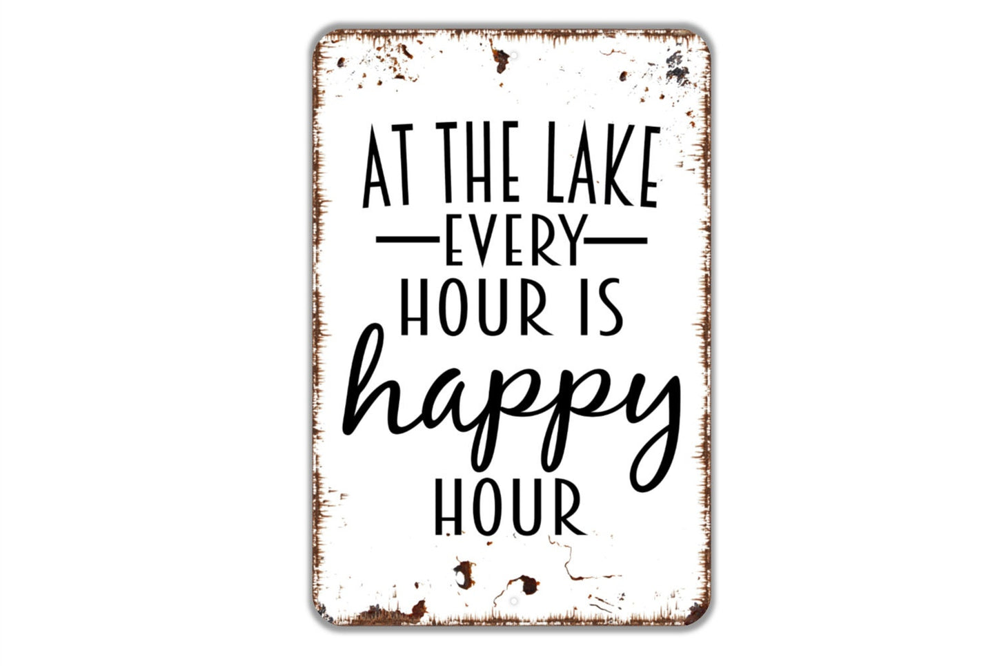 At The Lake Every Hour Is Happy Hour Sign - Metal Indoor or Outdoor Wall Art