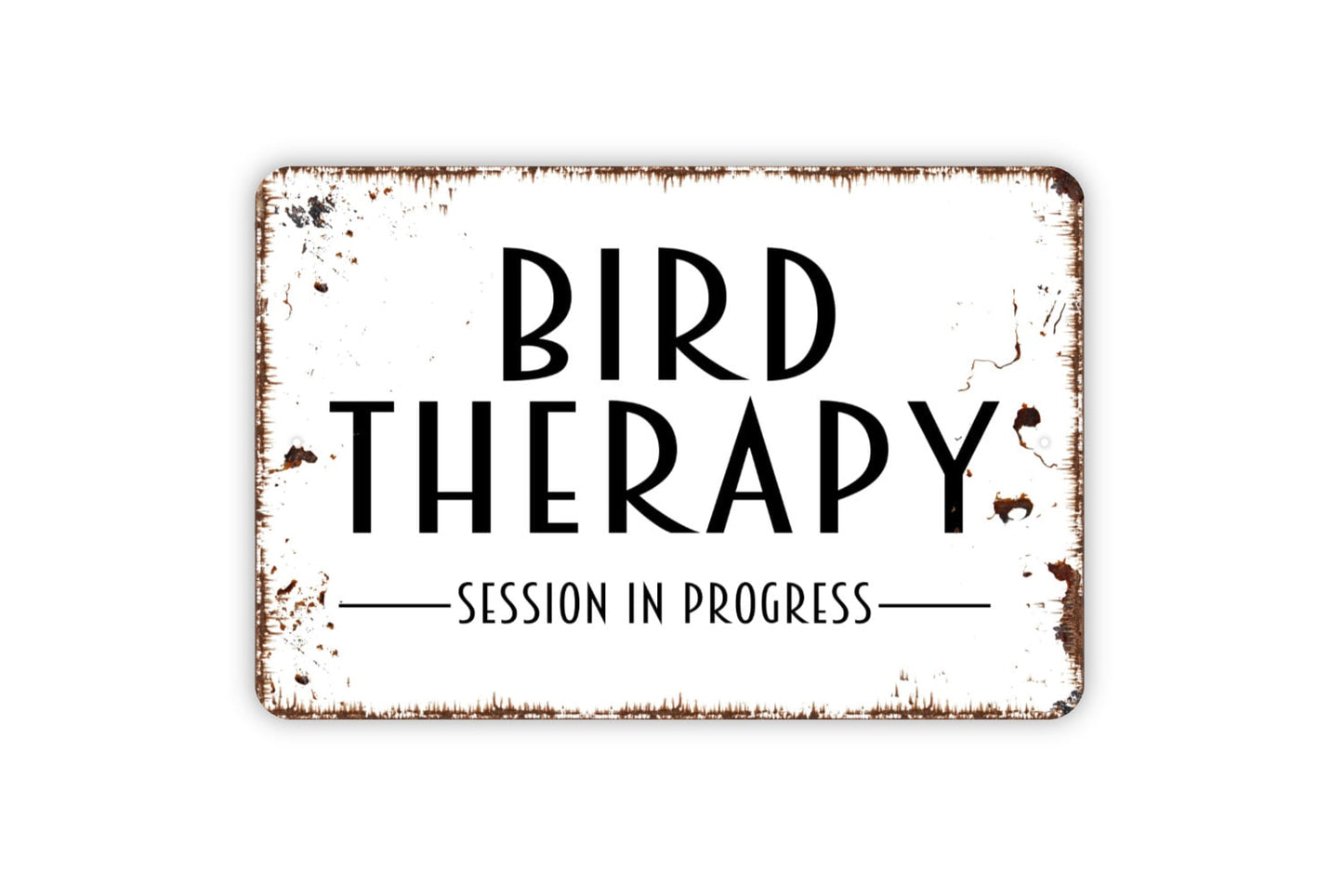 Bird Therapy Session In Progress Sign - Metal Wall Art - Indoor or Outdoor