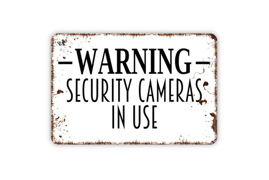 Warning Security Cameras In Use Sign - No Trespassing Metal Wall Art - Indoor or Outdoor