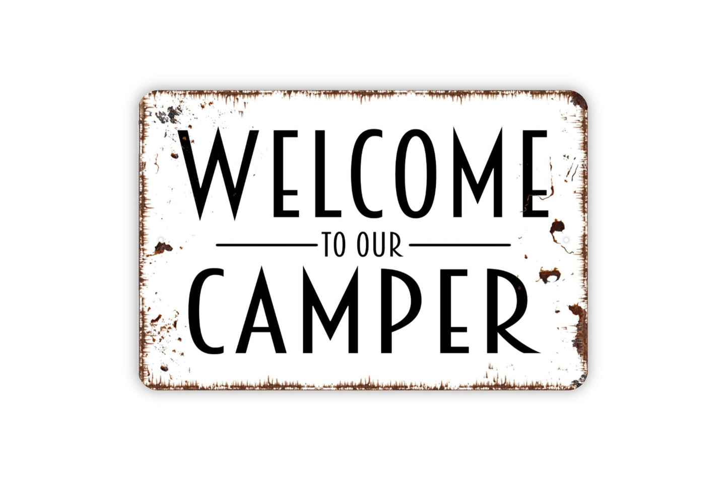 Welcome To Our Camper Sign - Metal Wall Art - Indoor or Outdoor