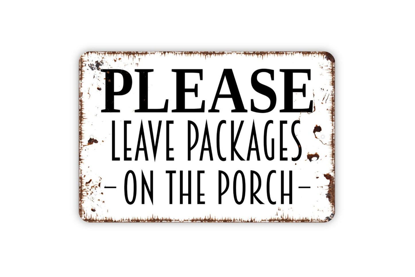 Please Leave Packages On The Porch Sign - Metal Sign,  Small Business Sign, Farmhouse Contemporary Modern Wall Metal Sign