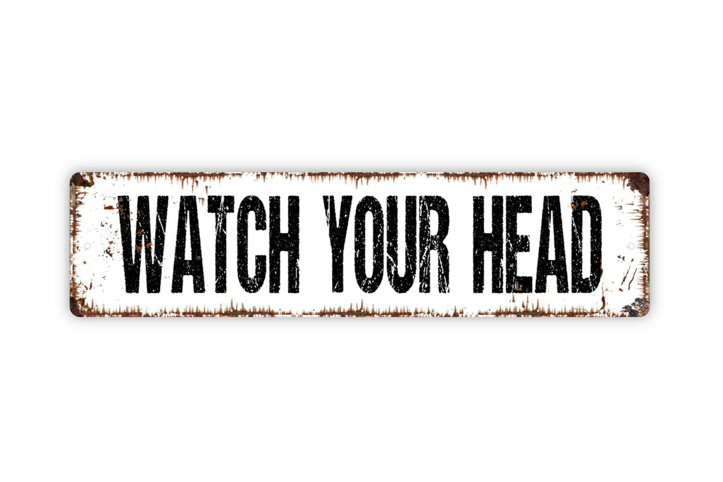 Watch Your Head Sign - Rustic Metal Street Sign or Door Name Plate Plaque