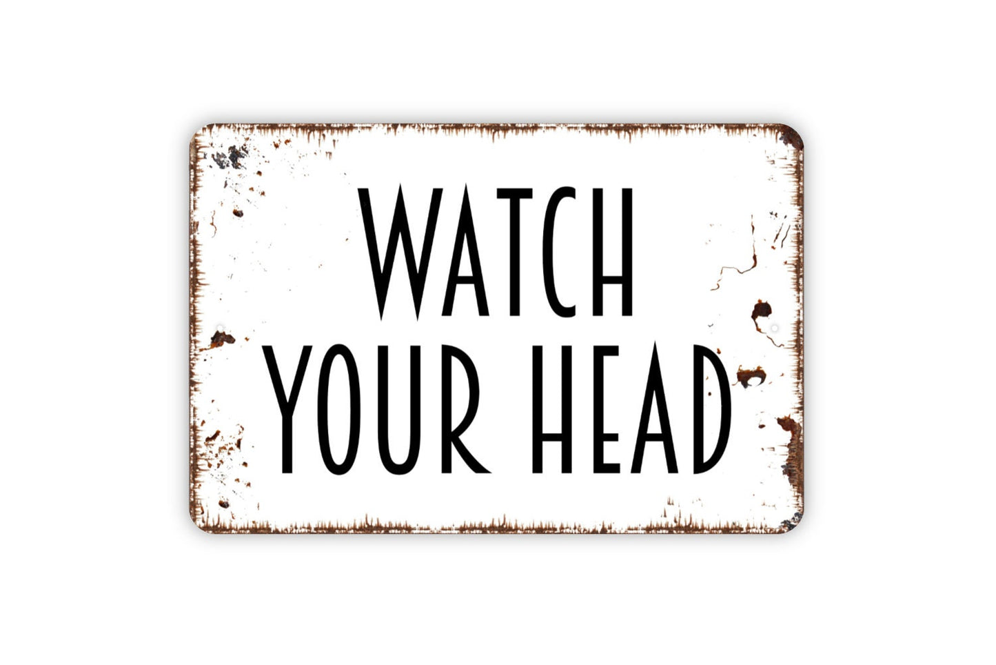 Watch Your Head Sign - Warning Metal Sign, Farmhouse Wall Decor Modern Wall Metal Sign