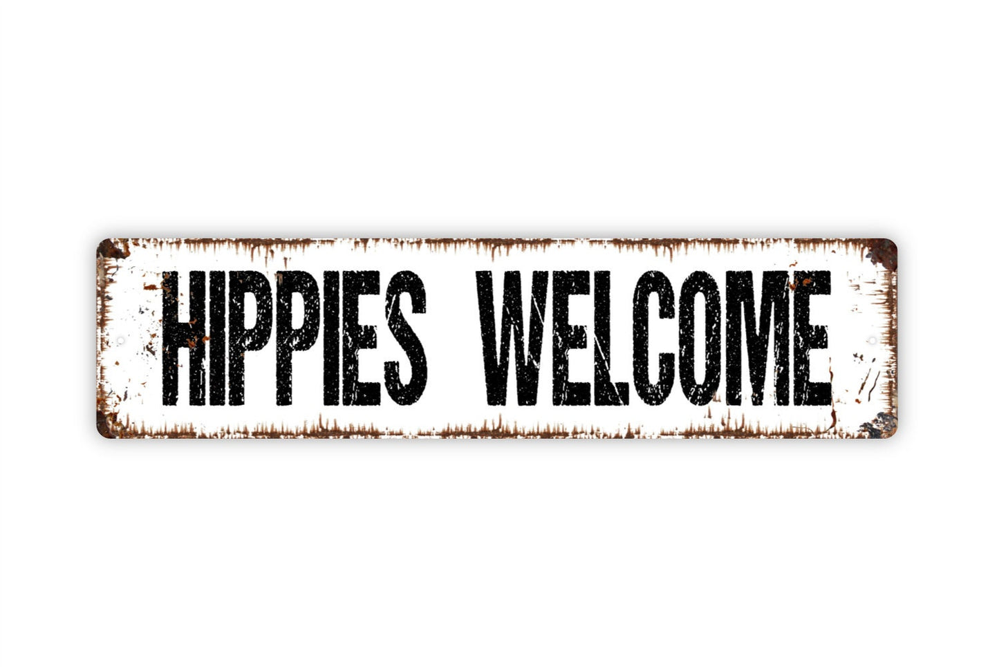 Hippies Welcome Sign - Hippy Entrance Rustic Street Metal Sign or Door Name Plate Plaque