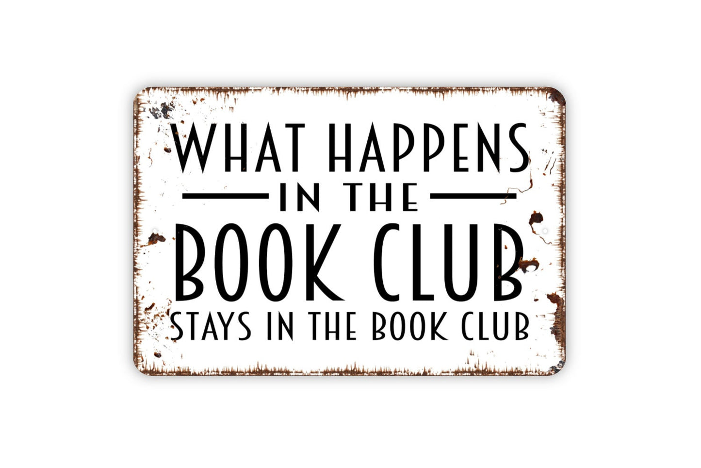 What Happens In The Book Club Stays In The Book Club Sign - Funny Library Metal Wall Art