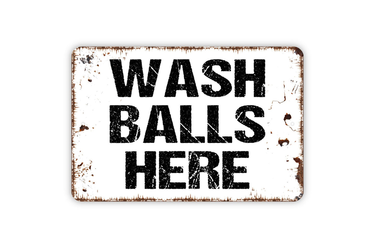 Wash Balls Here Sign - Funny Golfing Bathroom Metal Wall Art - Indoor or Outdoor