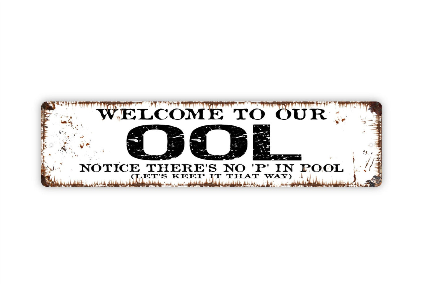 Welcome To Our Ool Sign - Funny Swimming Pool No Pee In The Pool Rustic Street Metal Sign or Door Name Plate Plaque