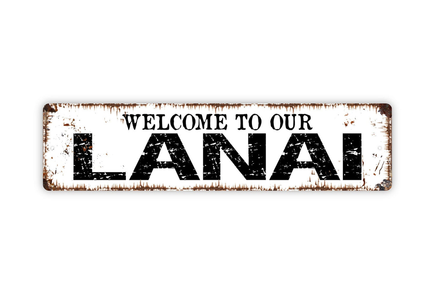 Welcome To Our Lanai Sign - Patio Sunroom Backyard Porch Deck Rustic Street Metal Sign or Door Name Plate Plaque