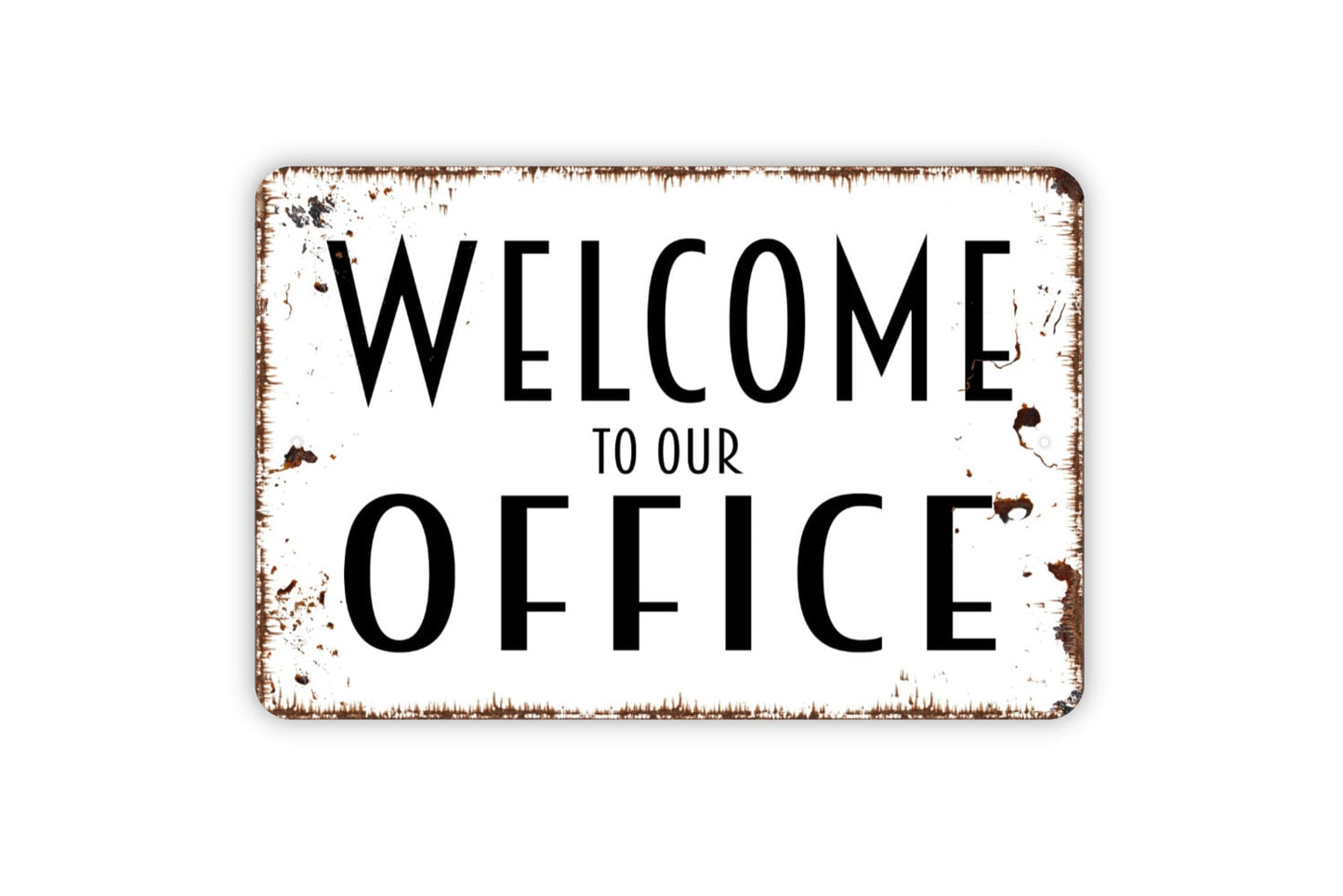 Welcome To Our Office Sign - Business Work Place Outdoor Or Indoor Metal Sign Wall Art