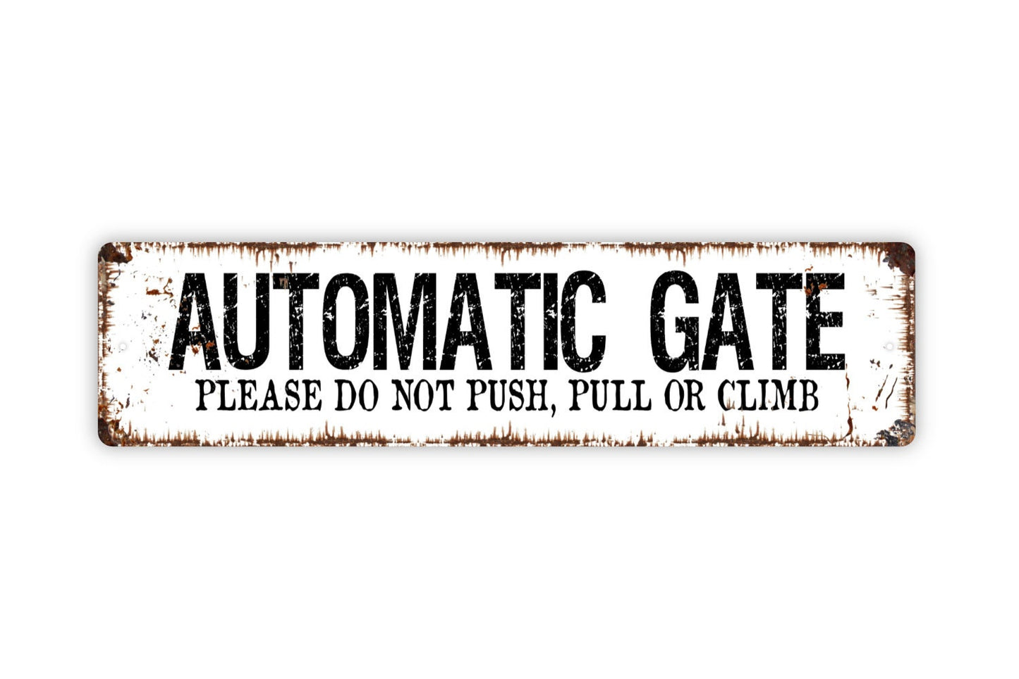 Automatic Gate Please Do Not Push Pull Or Climb Sign - Rustic Metal Street Sign or Door Name Plate Plaque