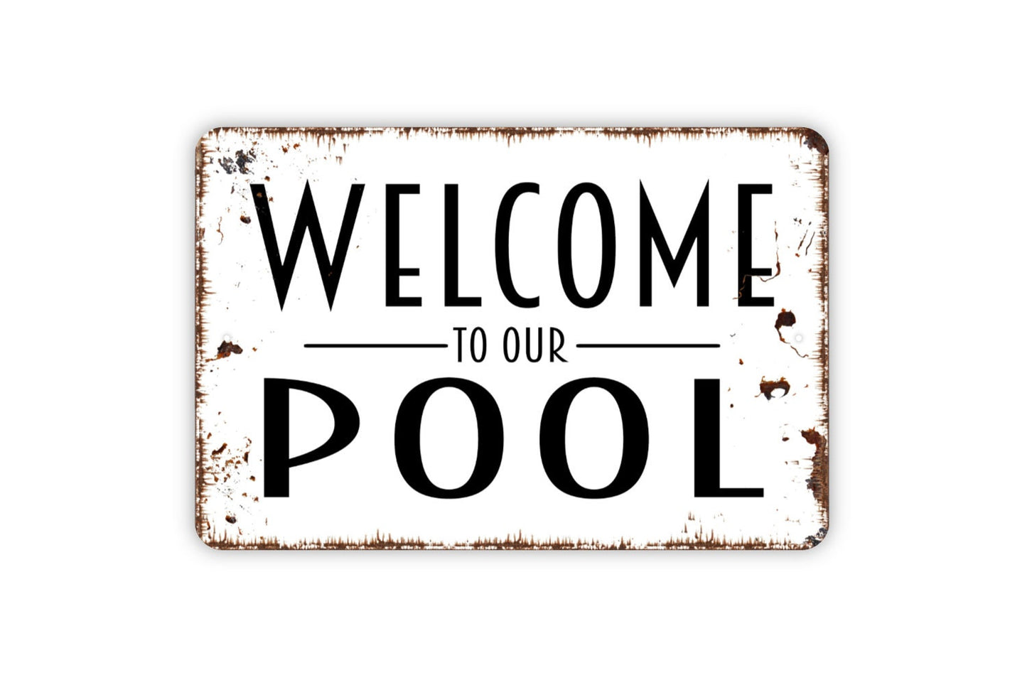 Welcome To Our Pool Metal Sign - Swimming Pool Metal Wall Art - Indoor or Outdoor