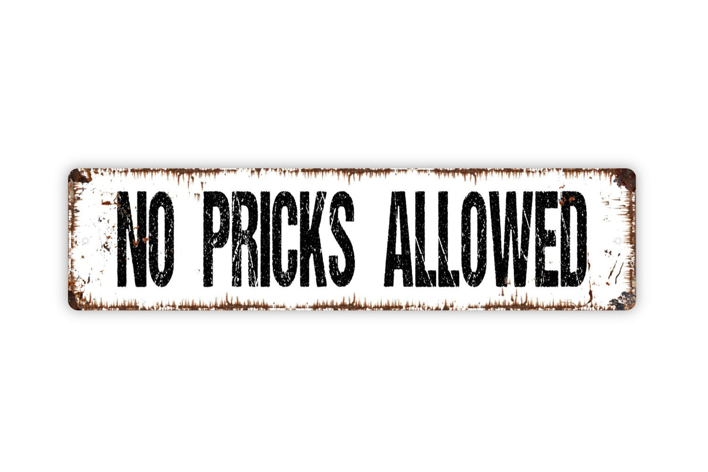 No Pricks Allowed Sign - Welcome To Our Home Funny Cactus Pun Rustic Street Metal Sign or Door Name Plate Plaque