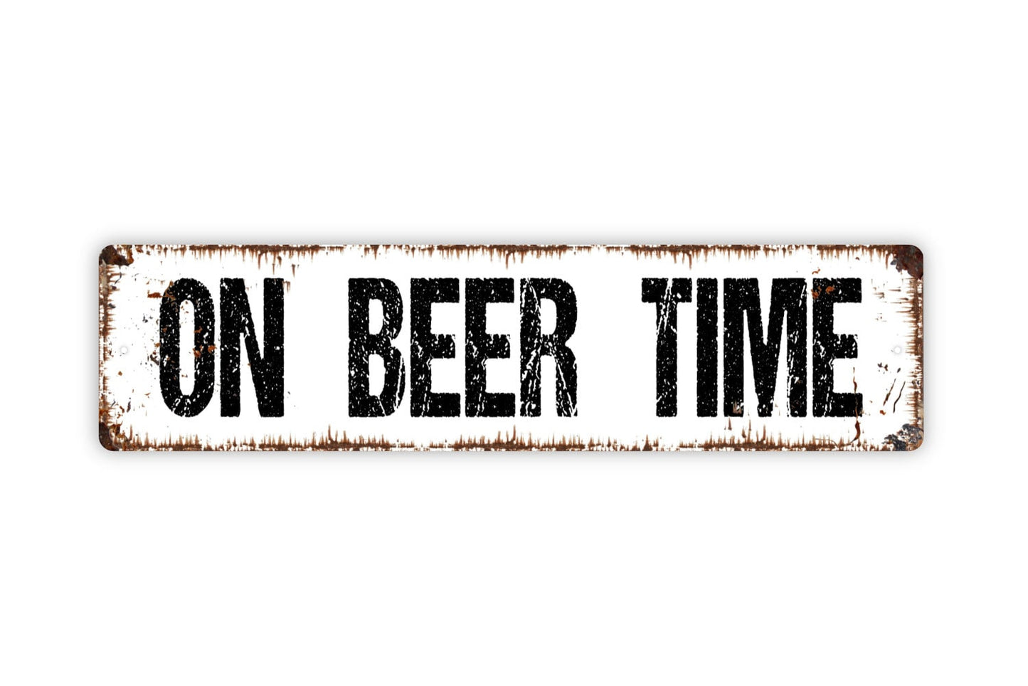 On Beer Time Sign - Bar Pub Man Cave Patio Drink Alcohol Brewery Rustic Street Metal Sign or Door Name Plate Plaque