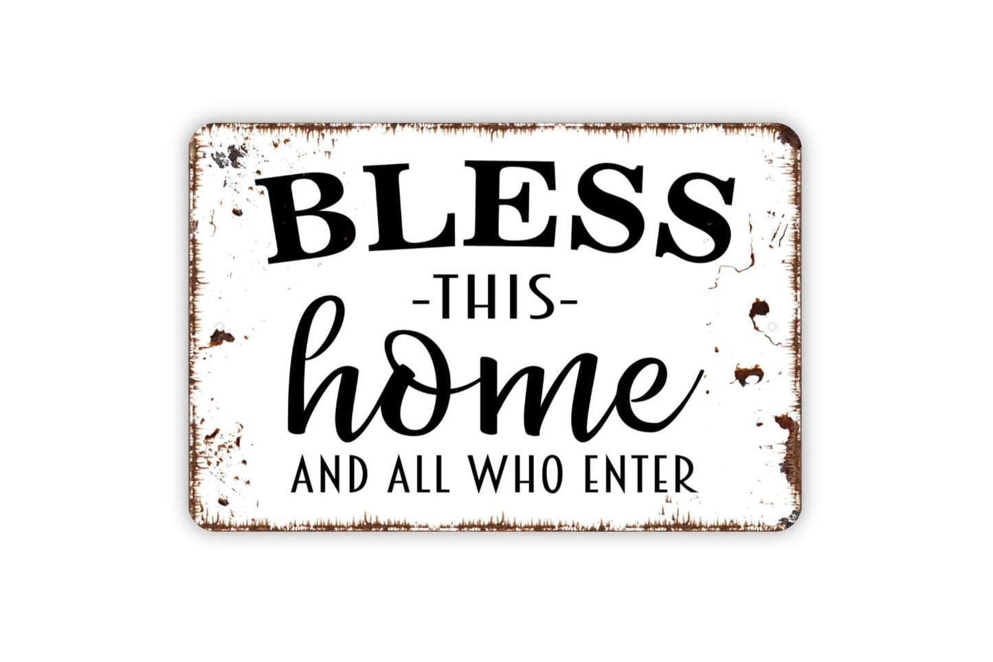 Bless This Home And All Who Enter Sign - Welcome To Our Home Farmhouse Contemporary Modern Wall Art Metal Sign