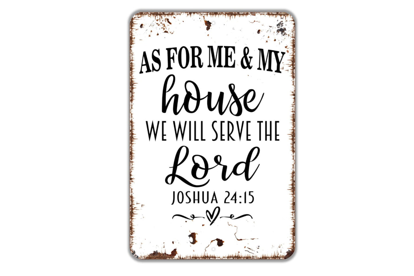 As For Me And My House We Will Serve the Lord Sign - Christian Bible Verse Metal Indoor or Outdoor Wall Art