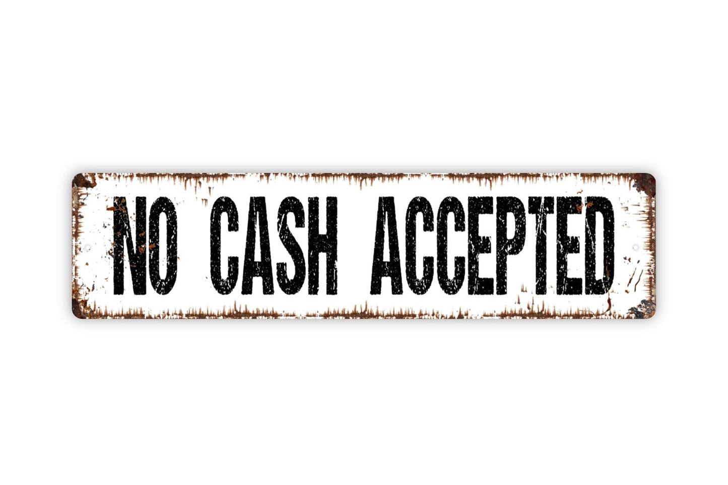 No Cash Accepted Sign - Small Business Restaurant Cafe Credit Debit Cards Only Rustic Street Metal Sign or Door Name Plate Plaque