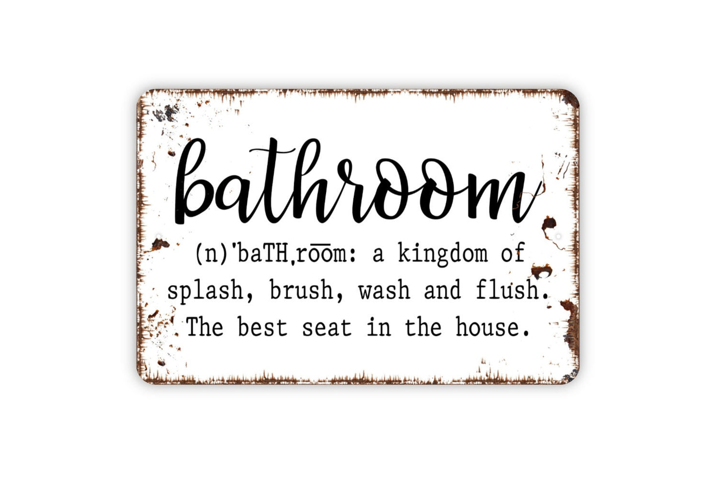 Bathroom Definition Sign - Funny The Best Seat In The Home Restroom Metal Wall Art - Indoor or Outdoor