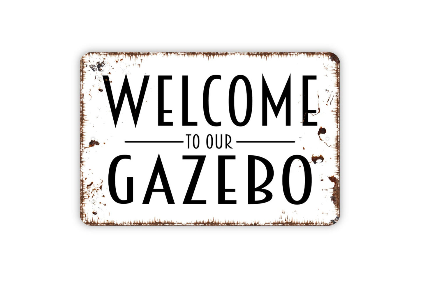 Welcome To Our Gazebo Sign - Patio Backyard Metal Wall Art