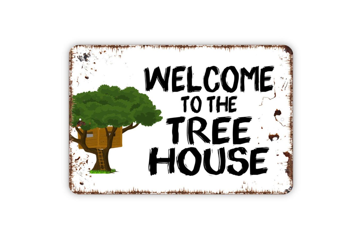 Welcome To The Tree House Sign - Metal Indoor or Outdoor Wall Art